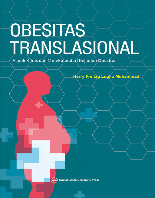 Obesitas Translasional ; Aspek Klinis dan Molekuler dari Kejadian Obesitas