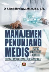 Manajemen Penunjang Medis ; Dalam Perspektif Praktik Pelayanan Kesehatan Masyarakat