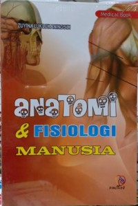 Anatomi & Fisiologi Manusia