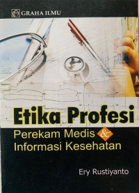 Etika Profesi Perekam Medis dan Informasi Kesehatan