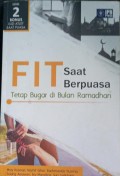 Fit Saat Berpuasa : Tetap Bugar di Bulan Ramadhan