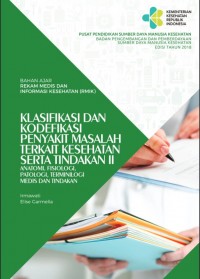 Klasifikasi dan Kodefikasi Penyakit Masalah Terkait Kesehatan Serta Tindakan II