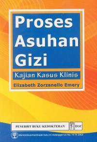 Proses Asuhan Gizi ; Kajian Kasus Klinis