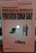 Sistem Informasi untuk Perencanaan dan Pengendalian Pemasaran Rumah Sakit