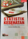 Statistik Kesehatan (Dengan Aplikasi SPSS dalam Prosedur Penelitian)