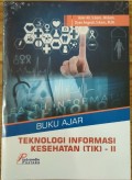 Teknologi Informasi Kesehatan (TIK) - II