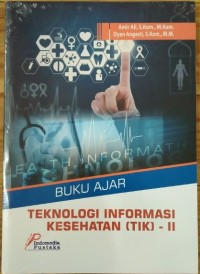 Teknologi Informasi Kesehatan (TIK) - II