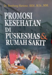 Promosi Kesehatan di Puskesmas dan Rumah Sakit