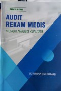 Buku Ajar : Audit Rekam Medis Melalui Analisis Kualitatif