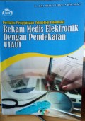 Perilaku Penggunaan Teknologi Informasi Rekam Medis Elektronik dengan Pendekatan UTAUT