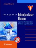 Pengantar Kebutuhan Dasar Manusia : Aplikasi Konsep dan Preses Keperawatan