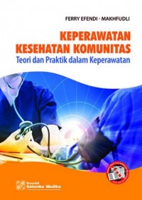 Keperawatan Kesehatan Komunitas (teori dan praktik dalam keperawatan)