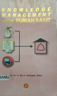 Knowledge Management Untuk Rumah Sakit