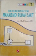 Buku Pegangan Mahasiswa Manajemen Rumah Sakit jilid 3