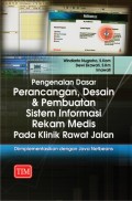 Pengenalan Dasar Perancangan, Desain & Pembuatan Sistem Informasi Rekam Medis Pada Klinik Rawat Jalan (Diimplementasikan dengan Java Netbeans)