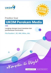 Prediksi Soal UKOM Perekam Medis (Lengkap dengan kunci jawaban dan pembahasan terstruktur)